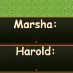 Ask Marsha and Harold meme