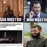 I don't like either tbf | ASSAD MUST GO | image tagged in assad must go | made w/ Imgflip meme maker