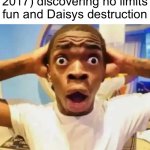 This video and this website spooked me as a kid | 8 year old me (in 2017) discovering no limits fun and Daisys destruction | image tagged in shocked black guy,nostalgia | made w/ Imgflip meme maker