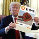 Trump for Gyropac | image tagged in trump holding paper | made w/ Imgflip meme maker