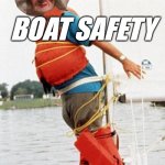 Boat Safety-Know Your Knots... | BOAT SAFETY; KNOW YOUR KNOTS... | image tagged in lady elaine-bill murray mashup what about bob boat,noli hoc domi,safety first | made w/ Imgflip meme maker