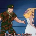 what? gi joe | Slavic Lives Matter | image tagged in what gi joe,slavic | made w/ Imgflip meme maker