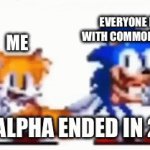 Me and the World when gen alpha ended | EVERYONE ELSE
WITH COMMON SENSE; ME; GEN ALPHA ENDED IN 2025 | image tagged in gifs,funny,relatable,memes,comedy,gen alpha | made w/ Imgflip video-to-gif maker