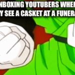 ? | UNBOXING YOUTUBERS WHEN THEY SEE A CASKET AT A FUNERAL: | image tagged in gifs,dbz,gohan | made w/ Imgflip video-to-gif maker