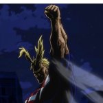 Relatable. | HOW IT FEELS AFTER ACTUALLY DOING SOMETHING IMPORTANT: | image tagged in all might raising fist | made w/ Imgflip meme maker