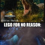 climbing gaismagorm | LEGO FOR NO REASON: | image tagged in climbing gaismagorm,jurassic world | made w/ Imgflip meme maker