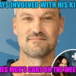 The Clean Up Man | STAYS INVOLVED WITH HIS KIDS; WASHES MGK’S CARS ON THE WEEKEND | image tagged in mgk,megan fox,cucks,scumbag hollywood,bad memes,hotel california | made w/ Imgflip meme maker