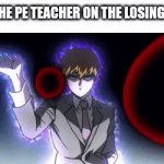 PE teachers are the exact opposite on my team ? | POV THE PE TEACHER ON THE LOSING TEAM | image tagged in gif,gym memes | made w/ Imgflip video-to-gif maker