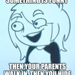 Does Anyone Relate To The Meme? | WHEN YOU THINK SOMETHING IS FUNNY; THEN YOUR PARENTS WALK IN, THEN YOU HIDE WHAT YOUR LAUGHING AT | image tagged in just buy a new one,noodle,relatable,parents walk in,what's so funny,n-nothing guys | made w/ Imgflip meme maker