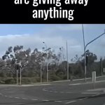 I'll take almost anything | When I see someone
post saying they 
are giving away 
anything | image tagged in gifs,give away,trailer | made w/ Imgflip video-to-gif maker