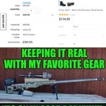 Funny | KEEPING IT REAL WITH MY FAVORITE GEAR; IT'S ON IN 2025 BABY!!!!!!! | image tagged in funny,metal gear,boots,guns,fashion,favorite | made w/ Imgflip meme maker