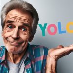 Old man shrugging saying yolo