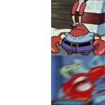 Mr Krabs bored vs Mr Krabs exited meme