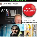 Funny | LARRY BIRD? 6' 9".
BIG BIRD? 8' 2".
6 9? NOT 6' 9"; YIN YANG ☯️?  69 FOR REAL. | image tagged in funny,69,big bird,larry,bird,yin yang | made w/ Imgflip meme maker