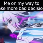 Here I come, bad decisions! | Me on my way to make more bad decisions: | image tagged in gifs,memes,funny,bad decision | made w/ Imgflip video-to-gif maker