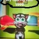 my talking tom 1999 meme