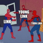 Link mains be like | YOUNG LINK; LINK; TOON LINK | image tagged in spider man triple | made w/ Imgflip meme maker