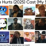 Love Hurts (2025) Cast (My Style) | image tagged in love hurts 2025 cast my style,meme,spoof cast,memes,characters,love hurts | made w/ Imgflip meme maker