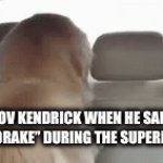 Massive smile | POV KENDRICK WHEN HE SAID “SAY DRAKE” DURING THE SUPERBOWL | image tagged in gifs,funny memes,memes,drake,kendrick | made w/ Imgflip video-to-gif maker