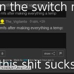 on the swithc rn, this shit sucks