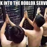 Roblox needs help | LIVE LOOK INTO THE ROBLOX SERVER ROOM | image tagged in praying to the server gods | made w/ Imgflip meme maker