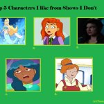 top 5 characters i like from shows i don't | image tagged in top 5 characters i like from shows i don't,cara dune,mermaids,caillou,she-ra,velma | made w/ Imgflip meme maker