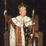 Trump thinks he's a king. We don't have kings.