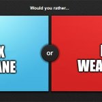 Would you rather | DATE JINX FROM ARCANE; HEAVY WEAPONS GUY | image tagged in would you rather | made w/ Imgflip meme maker