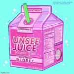 Unsee juice (extra clean)