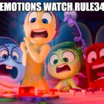 inside out 2 puberty alarm | EMOTIONS WATCH RULE34 | image tagged in inside out 2 puberty alarm,rule 34,inside out 2,inside out | made w/ Imgflip meme maker