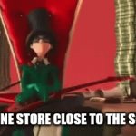 I go to those stores ALL the time | THAT ONE STORE CLOSE TO THE SCHOOL | image tagged in gifs,school | made w/ Imgflip video-to-gif maker