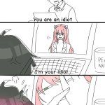 Your Idiot
