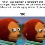 fever dream | when i was eating in a restaurant and some gen ahlpa turn up the vol to max and watch sprunki wenda x grey in front of his mom; me: | image tagged in memes,sprunki,gen alpha | made w/ Imgflip meme maker