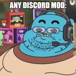 The beetus | ANY DISCORD MOD: | image tagged in discord moderator | made w/ Imgflip meme maker