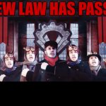 The Stupendium A New Law Has Passed meme