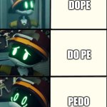 shitpost | DOPE; DO PE; PEDO | image tagged in thad's fright level | made w/ Imgflip meme maker