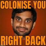 'Colonise You Right Back': Internet Abuzz As Report Claims Indians Now Own Most Properties In London | COLONISE YOU; RIGHT BACK | image tagged in indian guy,colonialism,breaking news,england,london,india | made w/ Imgflip meme maker