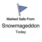 Marked Safe From | Snowmageddon | image tagged in memes,marked safe from | made w/ Imgflip meme maker