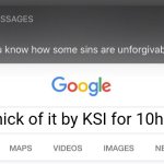 So you know how some sins are unforgivable? | Thick of it by KSI for 10hrs | image tagged in so you know how some sins are unforgivable,memes,ksi,bad music,for real | made w/ Imgflip meme maker