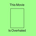 this movie is overhated