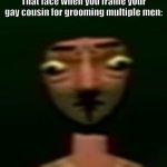 Framing your gay cousin meme