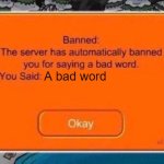 mfw no-reason ban: >:( | A bad word | image tagged in club penguin ban | made w/ Imgflip meme maker