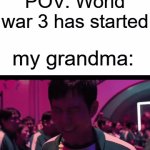 *Memories of WW2* | POV: World war 3 has started; my grandma: | image tagged in gifs,squid game,ww3,world war 3,ice cream | made w/ Imgflip video-to-gif maker