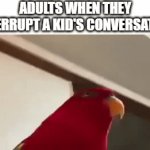 oops... hehe | ADULTS WHEN THEY INTERRUPT A KID'S CONVERSATION; ADULTS WHEN A KID INTERRUPTS THEIR CONVERSATION | image tagged in gifs,adults,parents,kids,ice cream | made w/ Imgflip video-to-gif maker