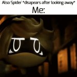 nop3, i'm 0utta here | Spider: *Is in my room*
Also Spider *disapears after looking away*; Me: | image tagged in gifs,oh hell no,memes,funny,arachnophobia | made w/ Imgflip video-to-gif maker