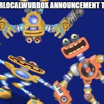 YourLocalWubbox Announcement Temp meme