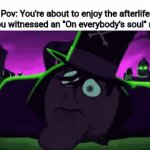 Yuh | Pov: You're about to enjoy the afterlife but you witnessed an "On everybody's soul" meme | image tagged in gifs,memes,shitpost,afterlife,oh wow are you actually reading these tags | made w/ Imgflip video-to-gif maker