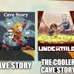 The Cooler Daniel | THE COOLER CAVE STORY; CAVE STORY | image tagged in the cooler daniel,undertale,video games,fight me | made w/ Imgflip meme maker