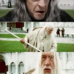 Gandolf flee then beat down | image tagged in gandalf beat down | made w/ Imgflip meme maker