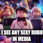 for some reason I have a thing for them- | ME WHEN I SEE ANY SEXY ROBOT PERSON
IN MEDIA | image tagged in gifs,robot | made w/ Imgflip video-to-gif maker